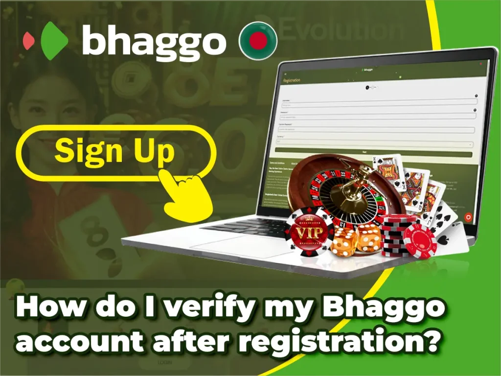 রেজিস্ট্রেশনের পর আমি কীভাবে Bhaggo অ্যাকাউন্ট ভেরিফাই করব?