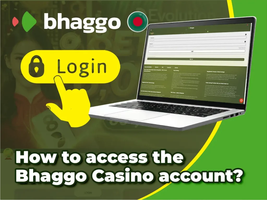 আপনার Bhaggo ক্যাসিনো অ্যাকাউন্টে কীভাবে প্রবেশ করবেন?